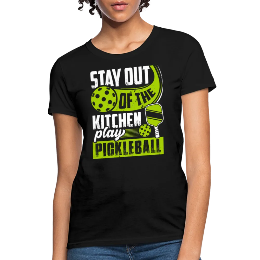 Stay Out Of The Kitchen Play Pickleball Women's Contoured T-Shirt